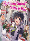 Heroine? Saint? No, I'm an All-Works Maid (And Proud of It)!, Volume 5
